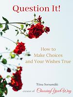 Télécharger le livre :  Question it! How to Make Choices and Your Wishes True