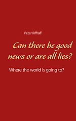 Télécharger le livre :  Can there be good news or are all lies?