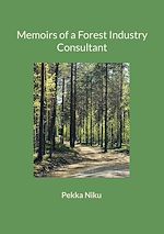Download this eBook Memoirs of a Forest Industry Consultant