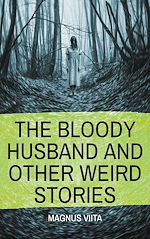 Download this eBook The Bloody Husband and other weird stories