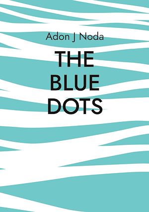 Téléchargez le livre :  The Blue Dots