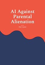 Télécharger le livre :  AI Against Parental Alienation