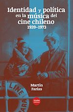 Télécharger le livre :  Identidad y política en la música del cine chileno (1939-1973)