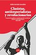Télécharger le livre :  Clasistas, antiimperialistas y revolucionarios