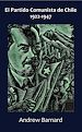 Télécharger le livre :  El Partido Comunista de Chile, 1922-1947