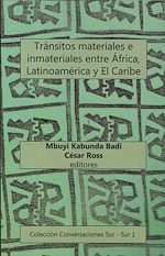 Télécharger le livre :  Tránsitos materiales e inmateriales entre África, Latinoamérica y El Caribe
