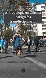 Télécharger le livre :  Antropología en dilemas: parágrafos transdisciplinarios