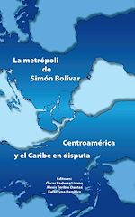 Télécharger le livre :  La metrópoli de Simón Bolívar