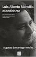 Télécharger le livre :  Luis Alberto Mansilla, autodidacta
