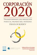 Télécharger le livre :  Corporación 2020, Transformar los negocios para el mundo del mañana