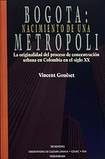 Télécharger le livre :  Bogotá: nacimiento de una metrópoli