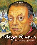 Download this eBook Diego Rivera - Su arte y sus pasiones