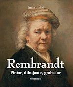Télécharger le livre :  Rembrandt - Pintor, dibujante, grabador - Volumen II