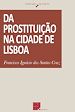 Télécharger le livre :  Da prostituição na cidade de Lisboa