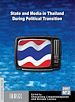 Télécharger le livre :  State and Media in Thailand During Political Transition