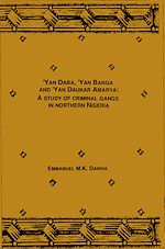 Télécharger le livre :  Yan Daba, Yan Banga and Yan Daukar Amarya