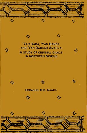 Téléchargez le livre :  Yan Daba, Yan Banga and Yan Daukar Amarya