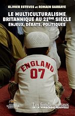 Télécharger le livre :  Le multiculturalisme britannique au 21e siècle