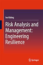 Télécharger le livre :  Risk Analysis and Management: Engineering Resilience