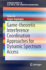 Télécharger le livre :  Game-theoretic Interference Coordination Approaches for Dynamic Spectrum Access