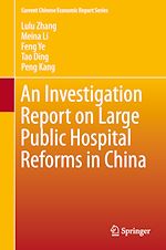Télécharger le livre :  An Investigation Report on Large Public Hospital Reforms in China