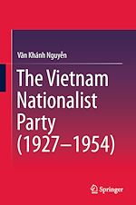 Télécharger le livre :  The Vietnam Nationalist Party (1927-1954)