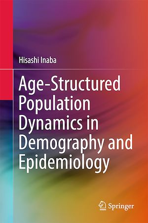 Téléchargez le livre :  Age-Structured Population Dynamics in Demography and Epidemiology