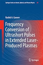 Télécharger le livre :  Frequency Conversion of Ultrashort Pulses in Extended Laser-Produced Plasmas