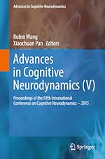 Télécharger le livre :  Advances in Cognitive Neurodynamics (V)