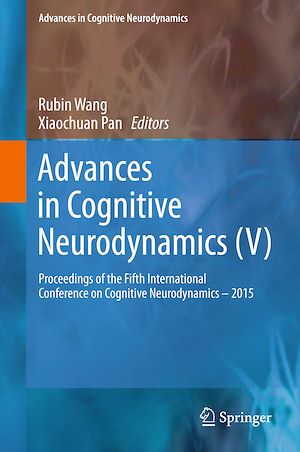 Téléchargez le livre :  Advances in Cognitive Neurodynamics (V)