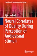 Télécharger le livre :  Neural Correlates of Quality During Perception of Audiovisual Stimuli