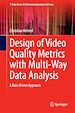 Télécharger le livre :  Design of Video Quality Metrics with Multi-Way Data Analysis