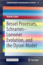 Download this eBook Bessel Processes, Schramm–Loewner Evolution, and the Dyson Model