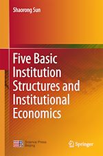 Télécharger le livre :  Five Basic Institution Structures and Institutional Economics
