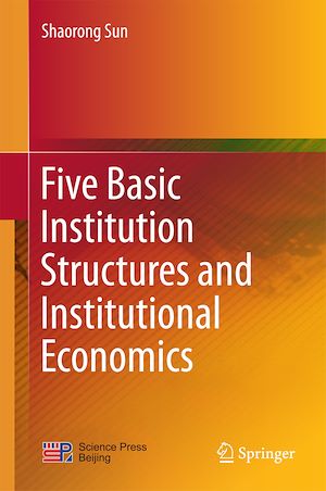 Téléchargez le livre :  Five Basic Institution Structures and Institutional Economics