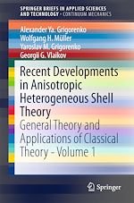 Télécharger le livre :  Recent Developments in Anisotropic Heterogeneous Shell Theory