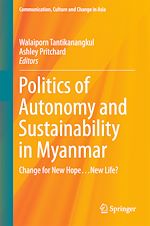 Télécharger le livre :  Politics of Autonomy and Sustainability in Myanmar
