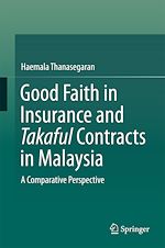 Télécharger le livre :  Good Faith in Insurance and Takaful Contracts in Malaysia