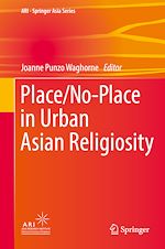 Télécharger le livre :  Place/No-Place in Urban Asian Religiosity