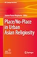 Télécharger le livre :  Place/No-Place in Urban Asian Religiosity