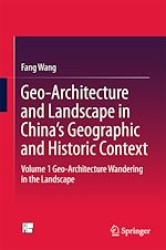 Télécharger le livre :  Geo-Architecture and Landscape in China's Geographic and Historic Context