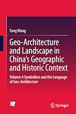 Télécharger le livre :  Geo-Architecture and Landscape in China's Geographic and Historic Context