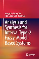 Télécharger le livre :  Analysis and Synthesis for Interval Type-2 Fuzzy-Model-Based Systems