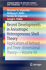 Télécharger le livre :  Recent Developments in Anisotropic Heterogeneous Shell Theory