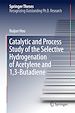 Télécharger le livre :  Catalytic and Process Study of the Selective Hydrogenation of Acetylene and 1,3-Butadiene