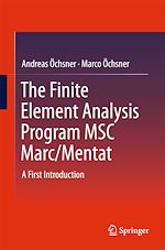 Télécharger le livre :  The Finite Element Analysis Program MSC Marc/Mentat