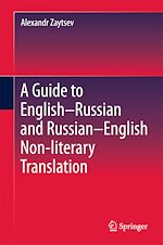 Télécharger le livre :  A Guide to English–Russian and Russian–English Non-literary Translation