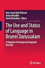 Télécharger le livre :  The Use and Status of Language in Brunei Darussalam