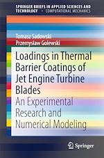 Télécharger le livre :  Loadings in Thermal Barrier Coatings of Jet Engine Turbine Blades