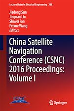 Télécharger le livre :  China Satellite Navigation Conference (CSNC) 2016 Proceedings: Volume I